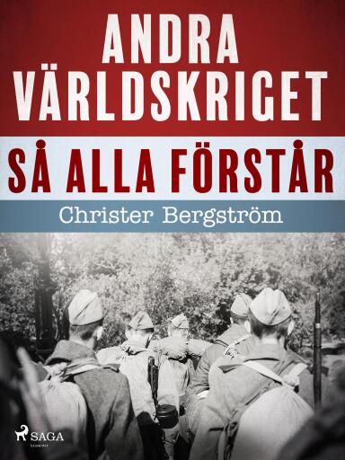 Portada del libro «Andra världskriget så alla förstår», de Christer Bergström