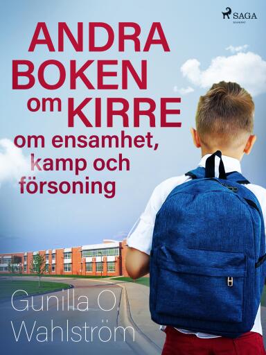 Portada del libro «Andra boken om Kirre: om ensamhet, kamp och försoning», de Gunilla O. Wahlström