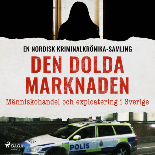 Portada del audiolibro «Den dolda marknaden – Människohandel och exploatering i Sverige», de Diverse