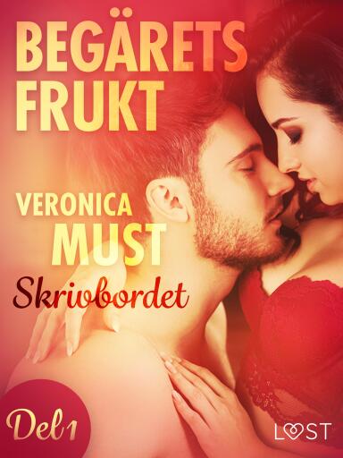 Begärets frukt 1: Skrivbordet