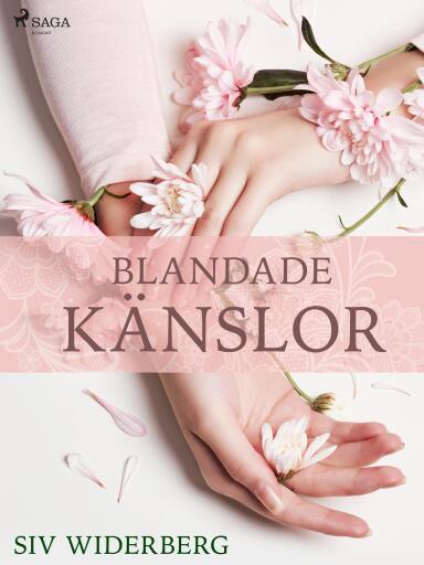 Portada del libro «Blandade känslor», de Siv Widerberg