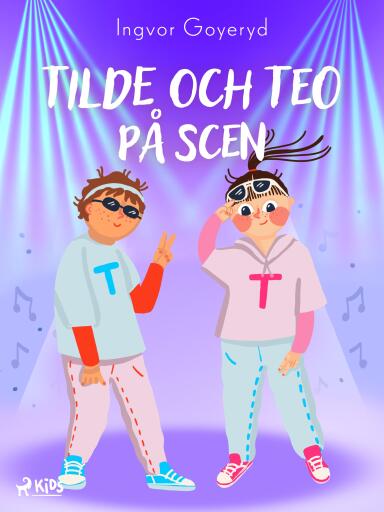 Portada del libro «Tilde och Teo på scen», de Ingvor Goyeryd