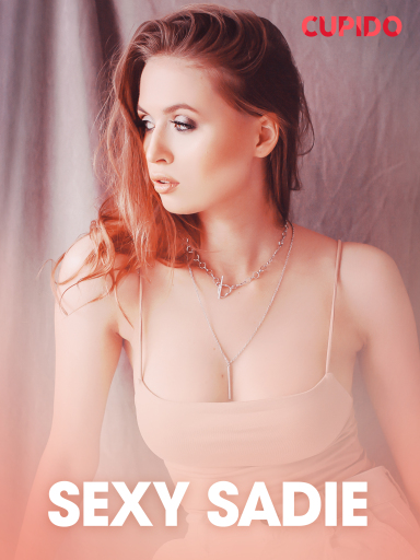 Portada del libro «Sexy Sadie – erotiske noveller», de Cupido