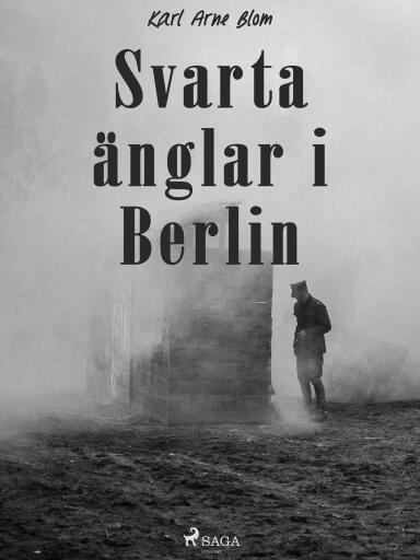 Portada del libro «Svarta änglar i Berlin», de Karl Arne Blom