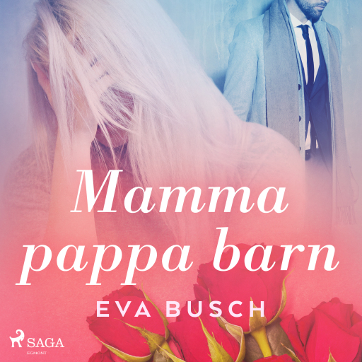 Portada del audiolibro «Mamma, pappa, barn», de Eva Busch