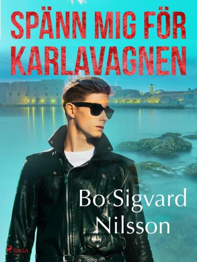 Portada del libro «Spänn mej för Karlavagnen», de Bo Sigvard Nilsson