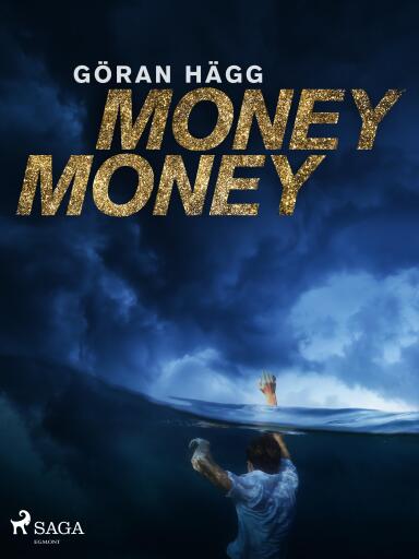 Portada del libro «Money money», de Göran Hägg