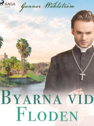 Portada del libro «Byarna vid floden», de Gunnar Wahlström