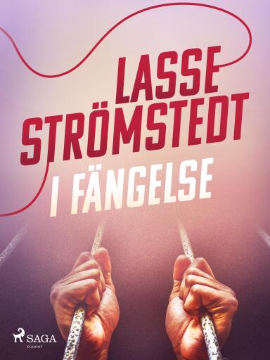 Portada del libro «I fängelse», de Lasse Strömstedt