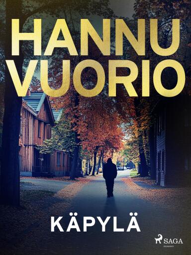Portada del libro «Käpylä», de Hannu Vuorio