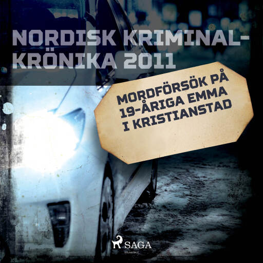 Portada del audiolibro «Mordförsök på 19-åriga Emma i Kristianstad», de Diverse