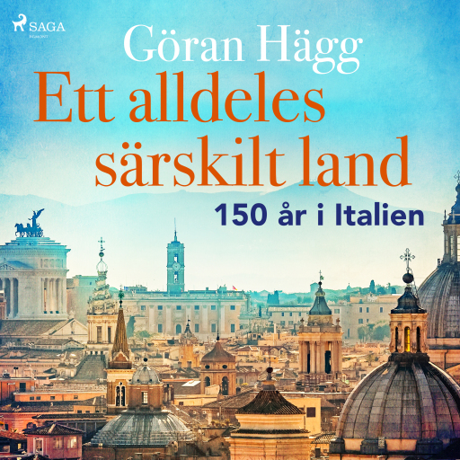 Portada del audiolibro «Ett alldeles särskilt land : 150 år i Italien», de Göran Hägg