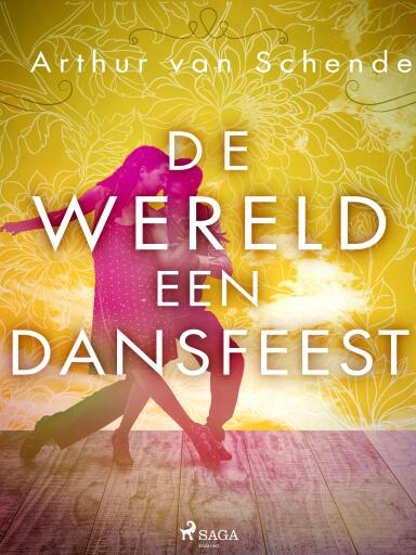 Portada del libro «De wereld een dansfeest», de Arthur van Schendel