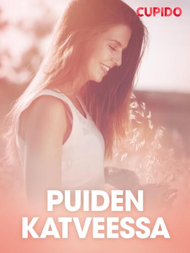 Portada del libro «Puiden katveessa – eroottinen novelli», de Cupido