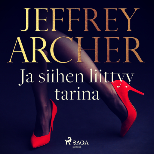 Portada del audiolibro «Ja siihen liittyy tarina», de Jeffrey Archer