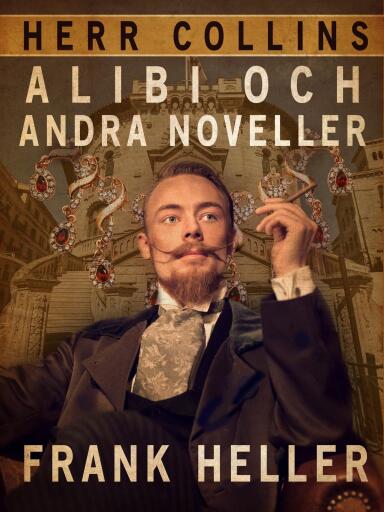 Portada del libro «Herr Collins alibi och andra noveller», de Frank Heller