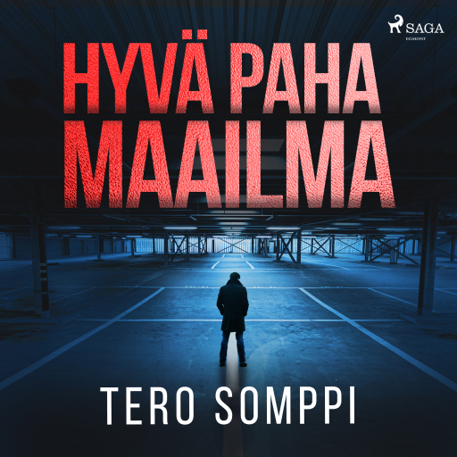 Portada del audiolibro «Hyvä paha maailma», de Tero Somppi