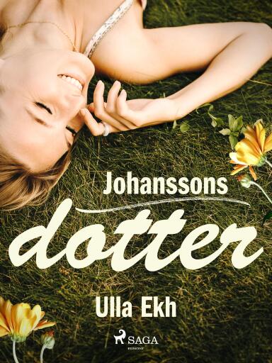 Portada del libro «Johanssons dotter», de Ulla Ekh