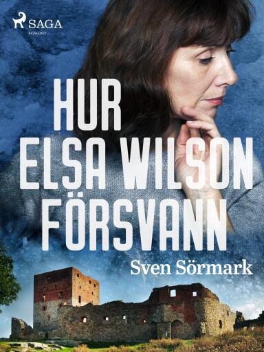 Portada del libro «Hur Elsa Wilson försvann», de Sven Sörmark