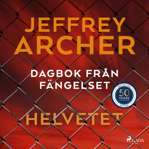 Portada del audiolibro «Dagbok från fängelset – Helvetet», de Jeffrey Archer