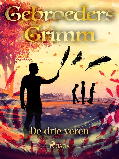 Portada del libro «De drie veren», de De gebroeders Grimm