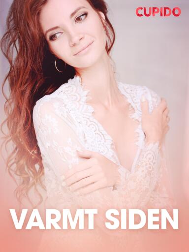 Portada del libro «Varmt siden - erotiska noveller», de Cupido