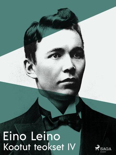 Portada del libro «Kootut teokset IV», de Eino Leino
