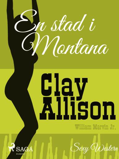 Portada del libro «En stad i Montana», de William Marvin Jr, Clay Allison