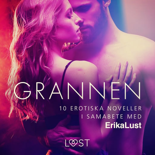 Portada del audiolibro «Grannen - 10 erotiska noveller i samabete med Erika Lust», de Diverse