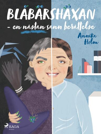 Portada del libro «Blåbärshäxan: en nästan sann berättelse», de Annika Holm