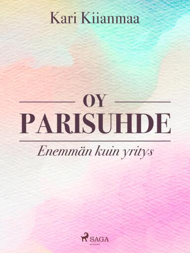 Portada del libro «Oy parisuhde: enemmän kuin yritys», de Kari Kiianmaa