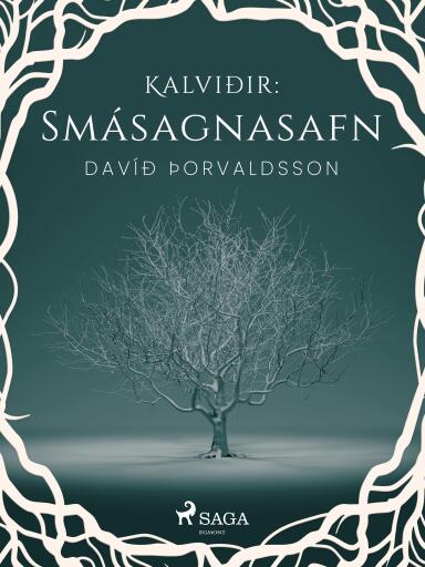 Portada del libro «Kalviðir: Smásagnasafn», de Davíð Þorvaldsson