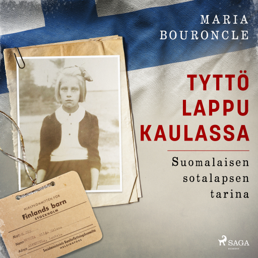 Portada del audiolibro «Tyttö lappu kaulassa – Suomalaisen sotalapsen tarina», de Maria Bouroncle