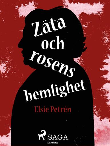 Portada del libro «Zäta och rosens hemlighet», de Elsie Petrén