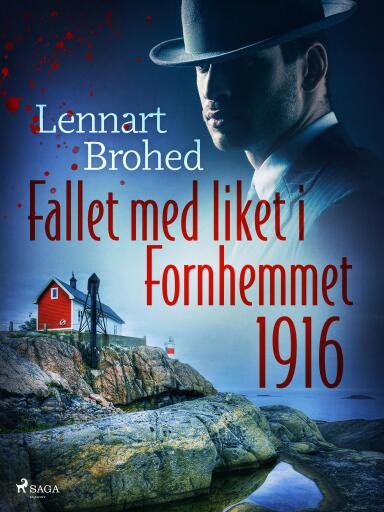 Portada del libro «Fallet med liket i Fornhemmet 1916», de Lennart Brohed