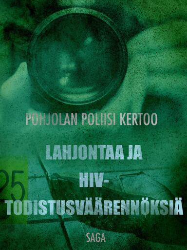 Portada del libro «Lahjontaa ja HIV-todistusväärennöksiä», de Eri tekijöitä