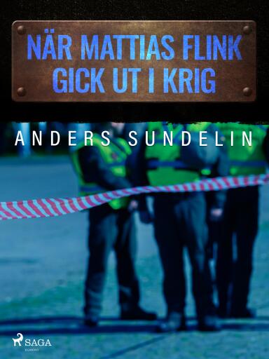 Portada del libro «När Mattias Flink gick ut i krig», de Anders Sundelin
