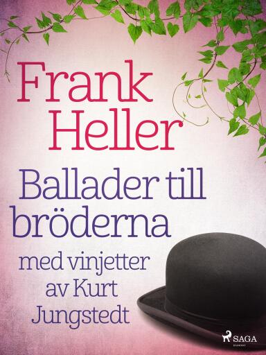 Ballader till bröderna: med vinjetter av Kurt Jungstedt
