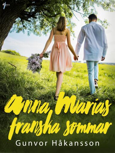 Portada del libro «Anna Marias franska sommar», de Gunvor Håkansson