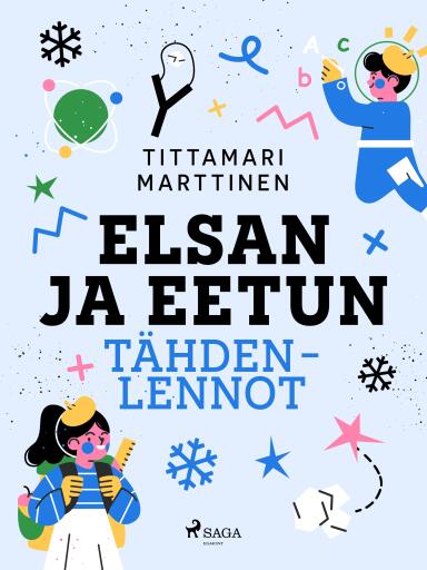Portada del libro «Elsan ja Eetun tähdenlennot», de Tittamari Marttinen
