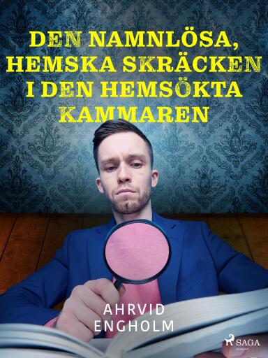 Portada del libro «Den namnlösa, hemska skräcken i den hemsökta kammaren», de Ahrvid Engholm