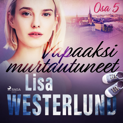 Portada del audiolibro «Vapaaksi murtautuneet - Osa 5», de Lisa Westerlund