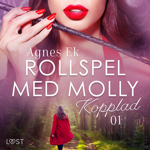 Portada del audiolibro «Rollspel med Molly 1: Kopplad - erotisk novell», de Agnes Ek
