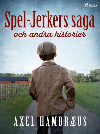 Portada del libro «Spel-Jerkers saga och andra historier», de Axel Hambræus