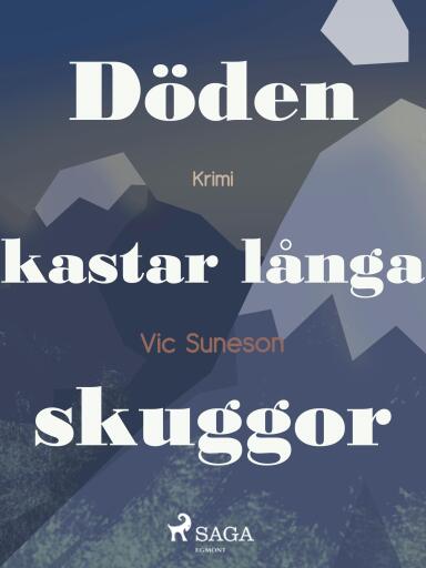 Portada del libro «Döden kastar långa skuggor», de Vic Suneson