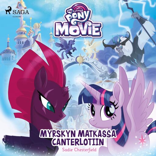 Portada del audiolibro «My Little Pony - Myrskyn matkassa Canterlotiin», de Sadie Chesterfield