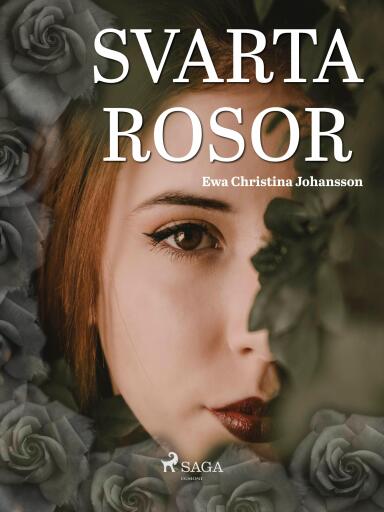 Portada del libro «Svarta rosor», de Ewa Christina Johansson