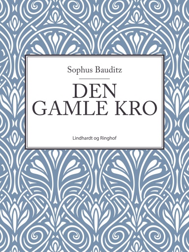 Portada del libro «Den gamle kro», de Sophus Bauditz