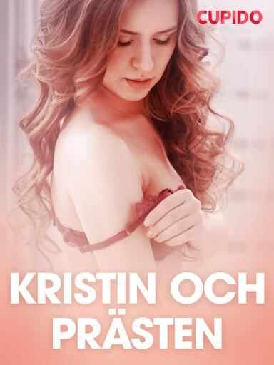 Portada del libro «Kristin och prästen - erotiska noveller», de Cupido