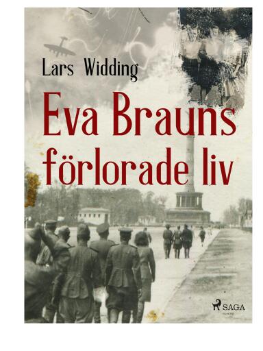 Portada del libro «Eva Brauns förlorade liv», de Lars Widding